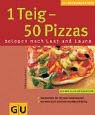 1 Teig - 50 Pizzas belegen nach Lust und Laune (KüchenRatgeber neu)