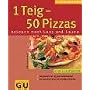 1 Teig - 50 Pizzen. GU K�chenRatgeber