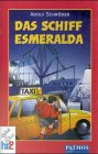 Das Schiff Esmeralda - Cassette - Adolf Schr&ouml;der, Simeon Iwantscheff, Dietrich Hollinderb&auml;umer, Ulrike Bliefert
