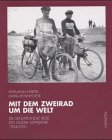 Mit dem Zweirad um die Welt. Die sensationelle Reise des Gustav Sztavjanik 1924 - 1931 - Hermann H�rtel