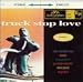 Truck Stop-Truck Stop Love