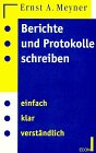 Produkt-Bild: Berichte und Protokolle schreiben. Einfach, klar, verst&auml;ndlich. ( ECON PRAXIS).