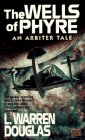 The Wells of Phyre (An Arbiter Tale)