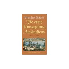 Die erste Umsegelung Australiens 1801-1803