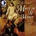 Bach's B Minor Mass - A Pillar of Western Civilization
