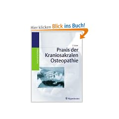 Praxis der Kraniosakralen Osteopathie