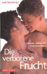 Die Verbotene Frucht: Schwule Schildern Ihr Erstes Sexerlebnis (Bruno Gmunder Taschenbuch)