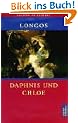 Daphnis und Chloe (Die Bibliothek der alten Welt)