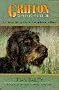Griffon Gun Dog Supreme: The History and the Story of How to Improve a Breed