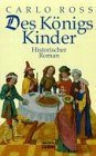 Des K&ouml;nigs Kinder - Carlo Ross