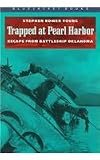 Trapped at Pearl Harbor: Escape from Battleship Oklahoma (Bluejacket Books)
