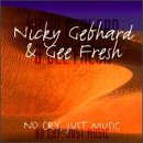 Click here to buy No Cry, Just Music by  Nicky & Gee Fresh Gebhard .