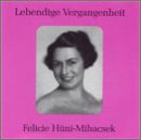 Revue Preiser  / Lebendige Vergangenheit: Felicie Hüni-Mihacsek