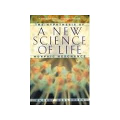 A New Science of Life: The Hypothesis of Morphic Resonance