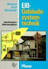 EIB - Geb&auml;udesystemtechnik. Die zukunftssichere Elektroinstallation