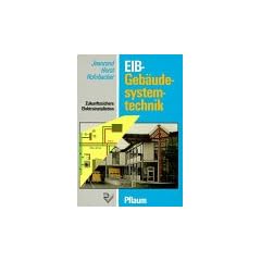 EIB - Geb�udesystemtechnik. Die zukunftssichere Elektroinstallation