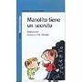 MANOLITO TIENE UN SECRETO ('SERIE AZUL')(+12 A�OS)