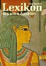 Lexikon des Alten &Auml;gypten - Guy Rachet