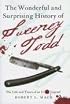 The Wonderful and Surprising History of Sweeney Todd: The Life and Times of an Urban Legend