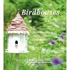 Making Birdhouses: Practical Projects for Decorative Houses, Tables and Feeders