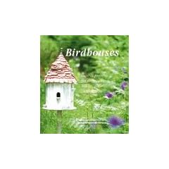 Making Birdhouses: Practical Projects for Decorative Houses, Tables and Feeders