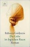 Die Liebe im logischen Raum. Roman.