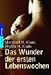 Das Wunder der ersten Lebenswochen