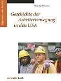 Bild zu: Geschichte der Arbeiterbewegung in den USA