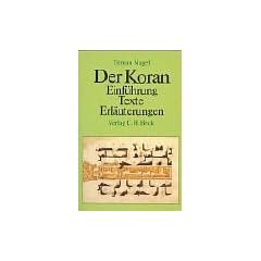 Der Koran: Einf�hrung - Texte - Erl�uterungen