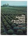 The Reference Manual of Woody Plant Propagation - From Seed to Tissue Culture