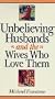 Unbelieving Husbands and the Wives Who Love Them