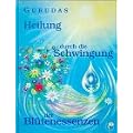 Heilung durch die Schwingung der Bl�tenessenzen
