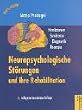 Neuropsychologische St�rungen und ihre Rehabilitation. Hirnl�sionen, Syndrome, Diagnostik, Therapie