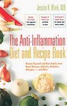 The Anti-Inflammation Diet and Recipe Book: Protect Yourself and Your Family from Heart Disease, Arthritis, Diabetes, Allergies - and More [Paperback]