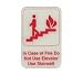 In Case Fire Do Not Use Elevator Use Stairway 6x9 Red on White - Sells As: 1 Each