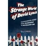 Strange World of David Lynch: Transcendental Irony from Eraserhead to Mulholland Drive book cover