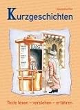 Produkt-Bild: Kurzgeschichten: Texte lesen - verstehen - erfahren