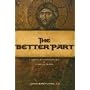 The Better Part: A Christ-Centered Resource for Personal Prayer