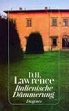 Italienische D&auml;mmerung: Reisetageb&uuml;cher - David Herbert Lawrence