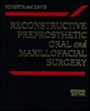 Reconstructive Preprosthetic Oral and Maxillofacial Surgery