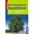Der neue Kosmos Baumf�hrer: 370 B�ume und Str�ucher Mitteleuropas