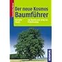 Der neue Kosmos Baumf�hrer: 370 B�ume und Str�ucher Mitteleuropas