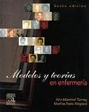 Modelos y teorías en enfermería, 7e (Spanish Edition)