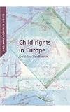 Child rights in Europe: convergence and divergence in judicial protection (Europeans and their rights)