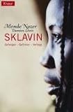 Sklavin: Gefangen, geflohen, verfolgt - Mende Nazer
