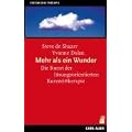 Mehr als ein Wunder: L�sungsfokussierte Kurztherapie heute
