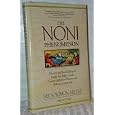 The NONI Phenomenon (Discover the Powerful Tropical Healer that Fights Cancer, Lowers High Blood Pressure and Relieves... by Neil Solomon