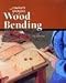 THE COMPLETE MANUAL OF WOOD BENDING - By Lon Schleining