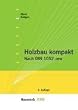 Holzbau kompakt: Nach DIN 1052 neu
