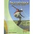 Skateparks: Grab Your Skateboard (Skateboarding) by Doeden and Matt
